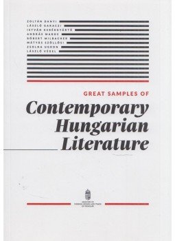 Szlukovényi Katalin - Great Samples of Contemporary Hungarian Literature, Budapest 2018 antikvár könyv