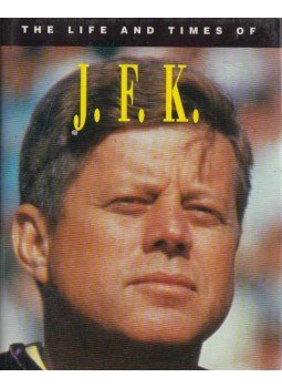 James Brown - The Life & Times of John F. Kennedy James Brown - The Life & Times of John F. Kennedy, 1994 antikvár könyv