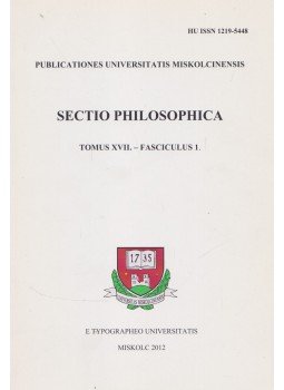 Horváth Zita, Ugrai János - Sectio Philosophica Tomus XVII.-Fasciculus 1., Miskolc 2012 antikvár könyv
