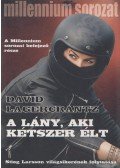 David Lagercrantz - A lány, aki kétszer élt