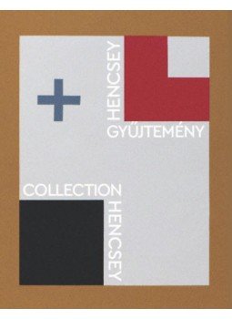 Hencsey Gusztáv - Hencsey gyűjtemény/Hencsey Collection Hencsey Gusztáv - Hencsey gyűjtemény/Hencsey Collection, null 2018 antikvár könyv