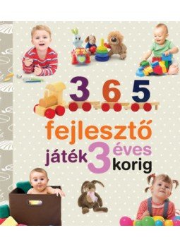 Yolanda Chaves, Jaime Paino - 365 fejlesztő játék 3 éves korig, Budapest 2019 antikvár könyv