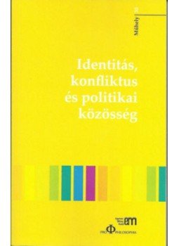 Ungvári Zrínyi Imre - Identitás, konfliktus és politikai közösség Ungvári Zrínyi Imre - Identitás, konfliktus és politikai közösség, null 2016 antikvár könyv