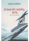 Odze György - A bejrúti rejtély, 1975