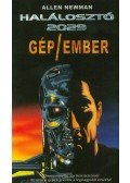 Allen Newman - Gép/ember - Halálosztó 2029
