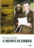 Balogh Gábor - A medve is ember