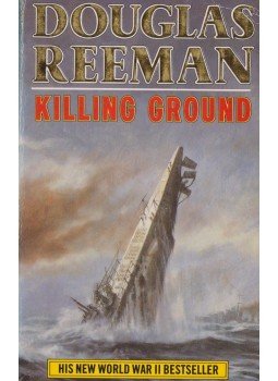Reeman, Douglas - Killing Ground Reeman, Douglas - Killing Ground, London 1992 antikvár könyv