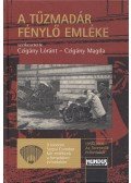Czigány Lóránt,Czigány Magda - A tűzmadár fénylő emléke (dedikált)