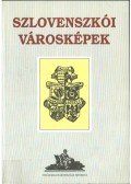 Kiss Gy. Csaba - Szlovenszkói városképek