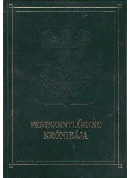 Dr. Téglás Tivadar (szerk.) - Pestszentlőrinc krónikája Dr. Téglás Tivadar (szerk.) - Pestszentlőrinc krónikája, Budapest 1996 antikvár könyv