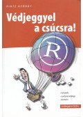 Pintz György - Védjeggyel a csúcsra!