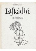 Shel Silverstein - Lafkádió, az oroszlán, aki visszalőtt