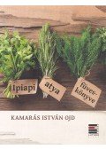 Kamarás István OJD - Ipiapi atya füveskönyve (dedikált)