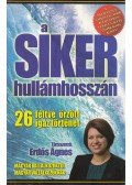 Erdős Ágnes,Csapó Tibor,Kósa-Kovács Andrea,Herendi Ferenc,Gajdács Ágnes,Nagy Aliz,Jobb Gyula,Rácz Lívia,Erdős László,Fejérdy Zsófia,Balogh Béla,Ambrus Barbara,Kovács Judit,Lőrincz Balázs,Jóna Péter,Priszter Erzsébet,Fábián Tamás,Szatmáriné Balogh Mária,Tóth Barna,Süket Zsuzsa,Szigeti Attila,Virágh Hajnalka,Gólik János,Demeter István,Szűcs Tünde,Pongor-Juhász Attila - A siker hullámhosszán