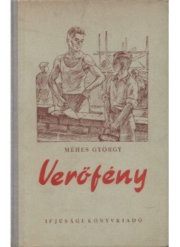 Méhes György - Verőfény Méhes György - Verőfény, Budapest 1953 antikvár könyv