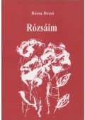 Rózsa Dezső - Rózsáim