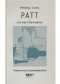Ferenc Kohl,Kohl Ferenc - Patt ... und was mitschwamm