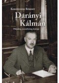 Kerepeszki Róbert - Darányi Kálmán - Pályakép, személyiség, korrajz