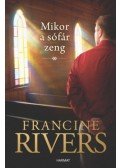 Francine Rivers - Mikor a sófár zeng