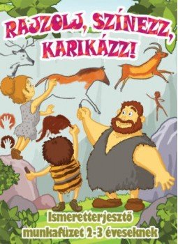  - Rajzolj, színezz, karikázz! - Ismeretterjesztő munkafüzet 2-3 éveseknek, null 2019 antikvár könyv