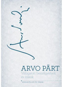 Arvo Pärt - Válogatott beszélgetések és írások, null 2019 antikvár könyv