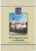 Presinszky Lajos - Mit hagytak ránk a századok