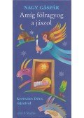 Nagy Gáspár - Amíg fölragyog a jászol