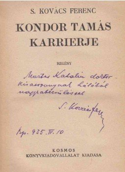 S. Kovács Ferenc - Kondor Tamás karrierje (dedikált) S. Kovács Ferenc - Kondor Tamás karrierje (dedikált), Budapest 1935 antikvár könyv