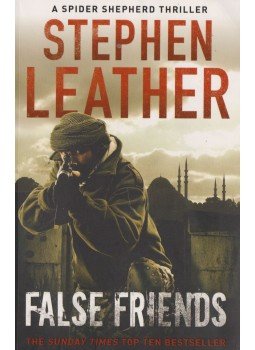 Stephen Leather - False Friends Stephen Leather - False Friends, London 2012 antikvár könyv