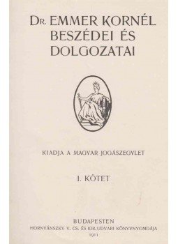 Emmer Kornél - Dr. Emmer Kornél beszédei és dolgozatai I-II., Budapest 1911 antikvár könyv