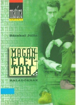 Bácskai Júlia - Magánélettan 2. Bácskai Júlia - Magánélettan 2., Budapest 2003 antikvár könyv