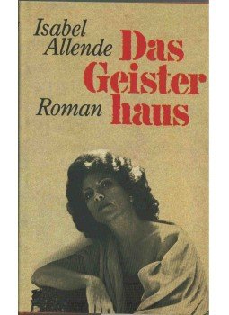 Isabel Allende - Das Geisterhaus Isabel Allende - Das Geisterhaus, 1984 antikvár könyv