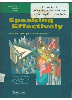 Comfort, Jeremy, Pamela Rogerson, Stott, Trish, Derek Utley - Speaking Effectively,  1996 antikvár könyv
