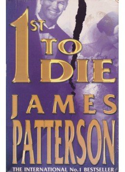 James Patterson - 1st To Die James Patterson - 1st To Die, London 2001 antikvár könyv