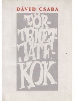 Dávid Csaba - Történetjátékok (dedikált) Dávid Csaba - Történetjátékok (dedikált), Budapest 2001 antikvár könyv