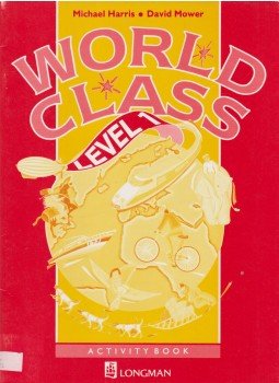 Michael Harris, David Mower - World Class level 1 Activity Book Michael Harris, David Mower - World Class level 1 Activity Book, Harlow 1997 antikvár könyv