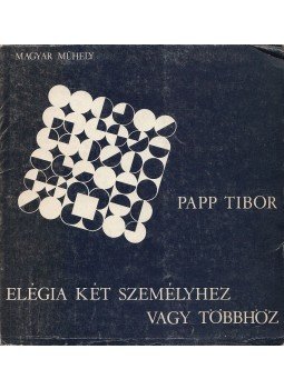 Papp Tibor - Elégia két személyhez vagy többhöz, Párizs 1968 antikvár könyv