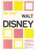 Féjja Sándor - Walt Disney