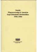 Gecsényi Lajos - Iratok Magyarország és Ausztria kapcsolatainak történetéhez 1956-1964
