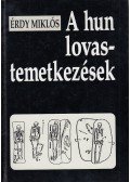 Érdy Miklós - A hun lovastemetkezések