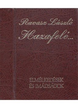 Dr. Ravasz László - Hazafelé..., Budapest 1992 antikvár könyv