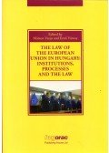 Varju Márton,Várnay Ernő - The Law of the European Union in Hungary: Institutions, Processes and the Law