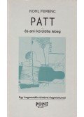 Kohl Ferenc - Patt... és ami körülötte lebeg