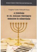 Czagányi László, Valentyik Ferenc - A zsidóság 18-20. századi története Dabason és környékén