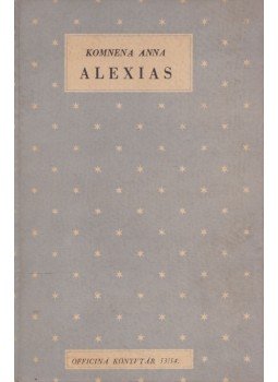 Komnena Anna - Alexias Komnena Anna - Alexias, Budapest 1943 antikvár könyv