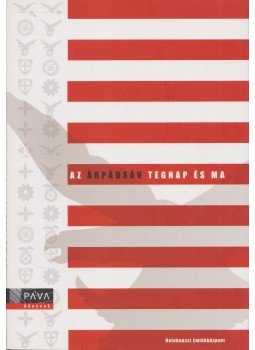 Karsai László, Pandula Attila, Sipos Péter, Závada Pál - Az árpádsáv tegnap és ma Karsai László, Pandula Attila, Sipos Péter, Závada Pál - Az árpádsáv tegnap és ma, Budapest 2011 antikvár könyv