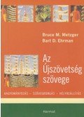 Metzger, Brucem.; Bart D. Ehrman - AzÚjszövetség szövege - Hagyományozás - Szövegromlás - Helyreállítás