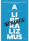Patrick J. Deneen - A liberalizmus kudarca