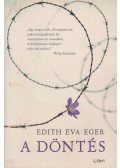 Edith Eva Eger - A döntés
