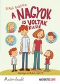 Szabó Borbála - A nagyok is voltak kicsik - Most én olvasok! -  Nagybetűs szint